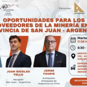 CHILE PROMUEVE LA LLEGADA DE PROVEEDORES MINEROS A SAN JUAN CON RESPALDO DE LA EMBAJADA ARGENTINA.