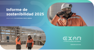 EXAR MARCÓ UN NUEVO RÉCORD DE PRODUCCIÓN Y REFORZÓ SU APUESTA POR EL DESARROLLO SOSTENIBLE EN JUJUY.